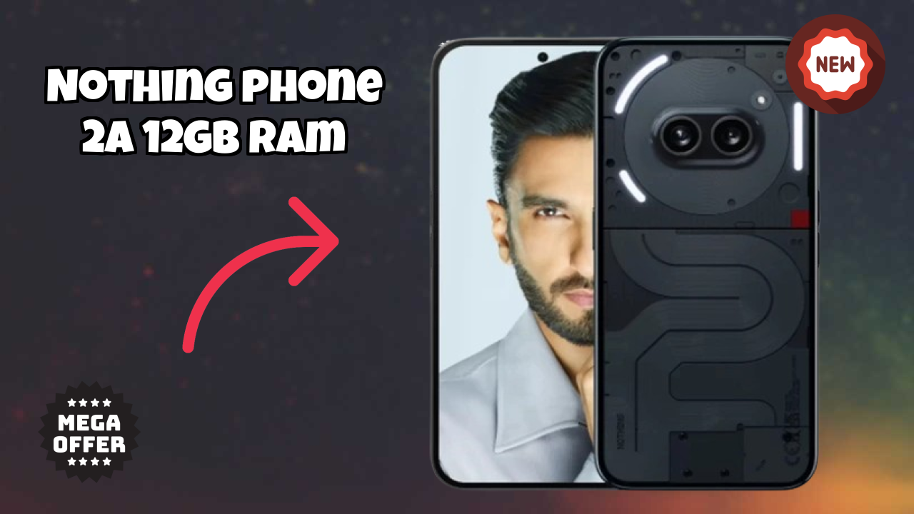 Nothing Phone 2a 12GB RAM Display Analysis: Flexible AMOLED Quality