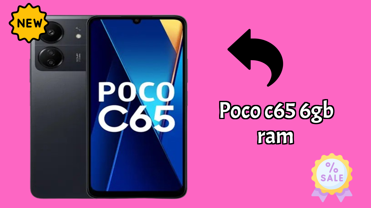 POCO C65 6GB RAM at ₹9,499 - Everything About It